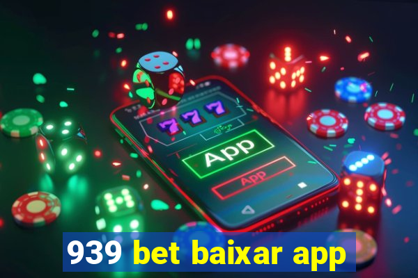 939 bet baixar app